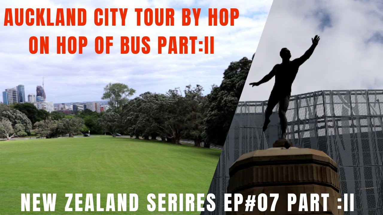 Auckland City Tour By Hop on Hop off Bus EP#07 Part: II