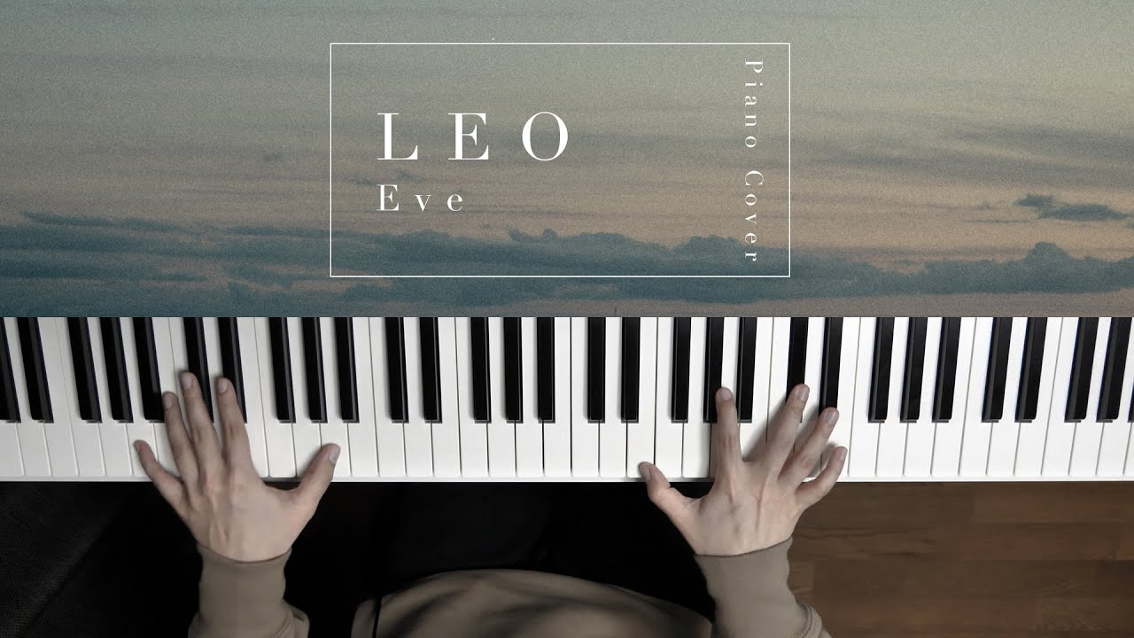 LEO - Eve (Piano Cover) / 深根