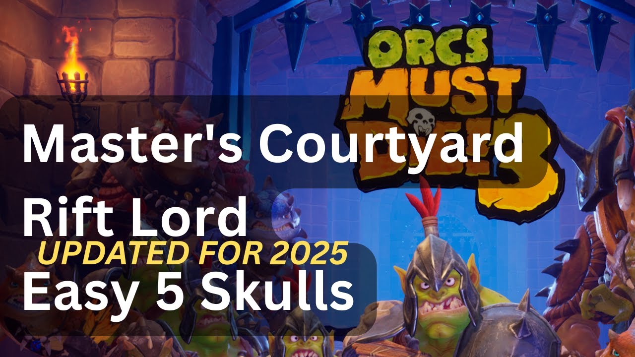 Orcs Must Die! 3 - Masters Courtyard - Rift Lord - Easy 5 Skulls (updated 2025)