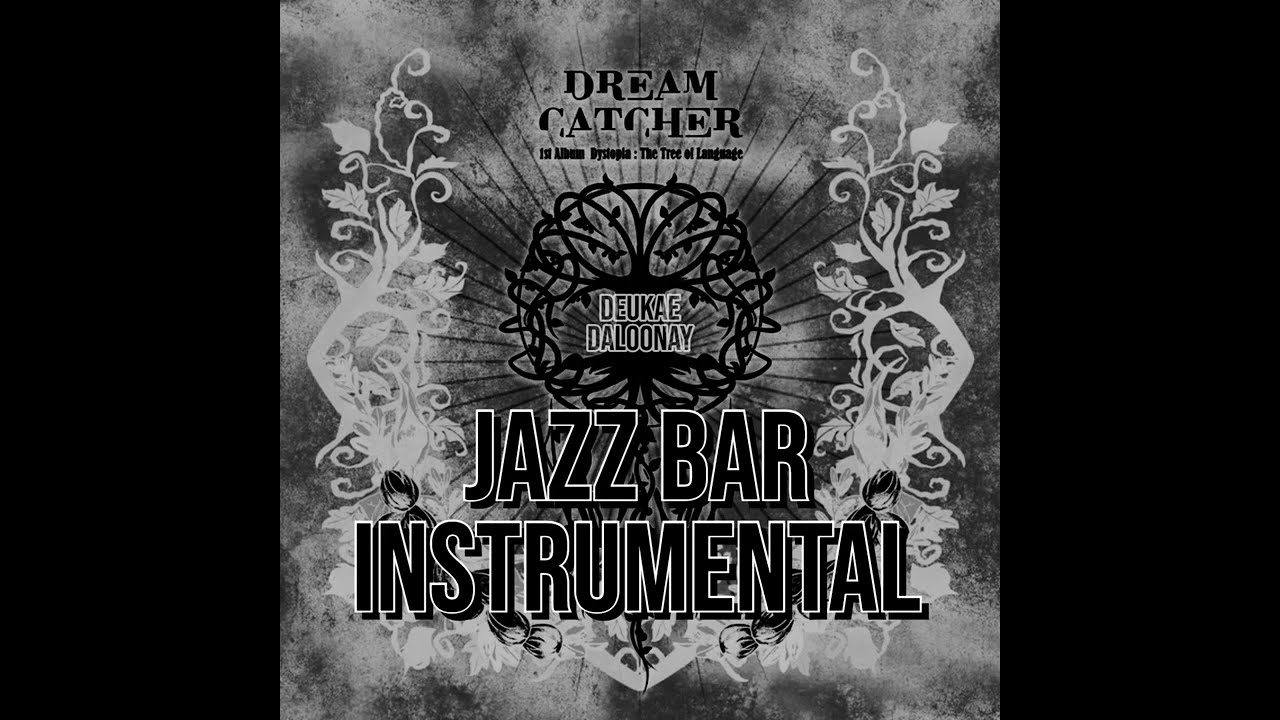 Dreamcatcher (드림캐쳐) | JAZZ BAR INSTRUMENTAL