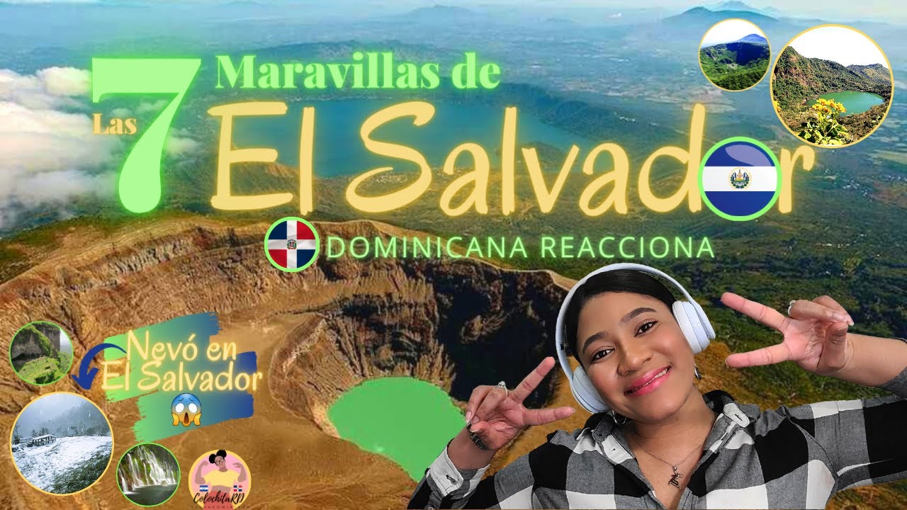 #DOMINICANA🇩🇴 REACCIONA a LAS 7 MARAVILLAS DE EL SALVADOR🇸🇻🤩 (7 Wonders Of #ElSalvador)🤩