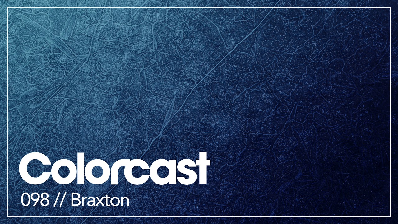 Colorcast 098 with Braxton
