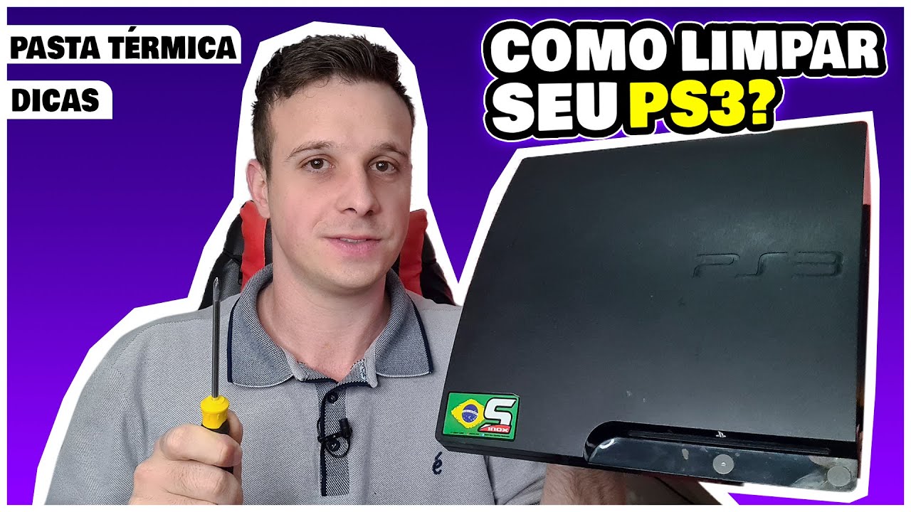 COMO LIMPAR SEU PS3 E TROCAR A PASTA TÉRMICA?