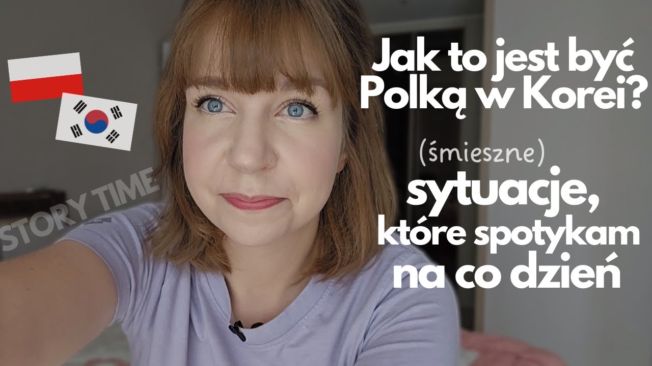 Sytuacje, które przytrafiają mi się na co dzień jako Polce mieszkającej w Korei. Bywa śmiesznie 😅🤣