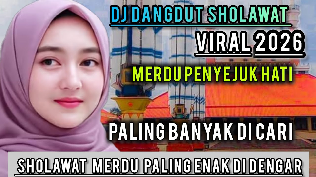 DJ SHOLAWAT DANGDUT 2026 || MERDU PENYEJUK HATI FULL BASS PALING BANYAK DI CARI