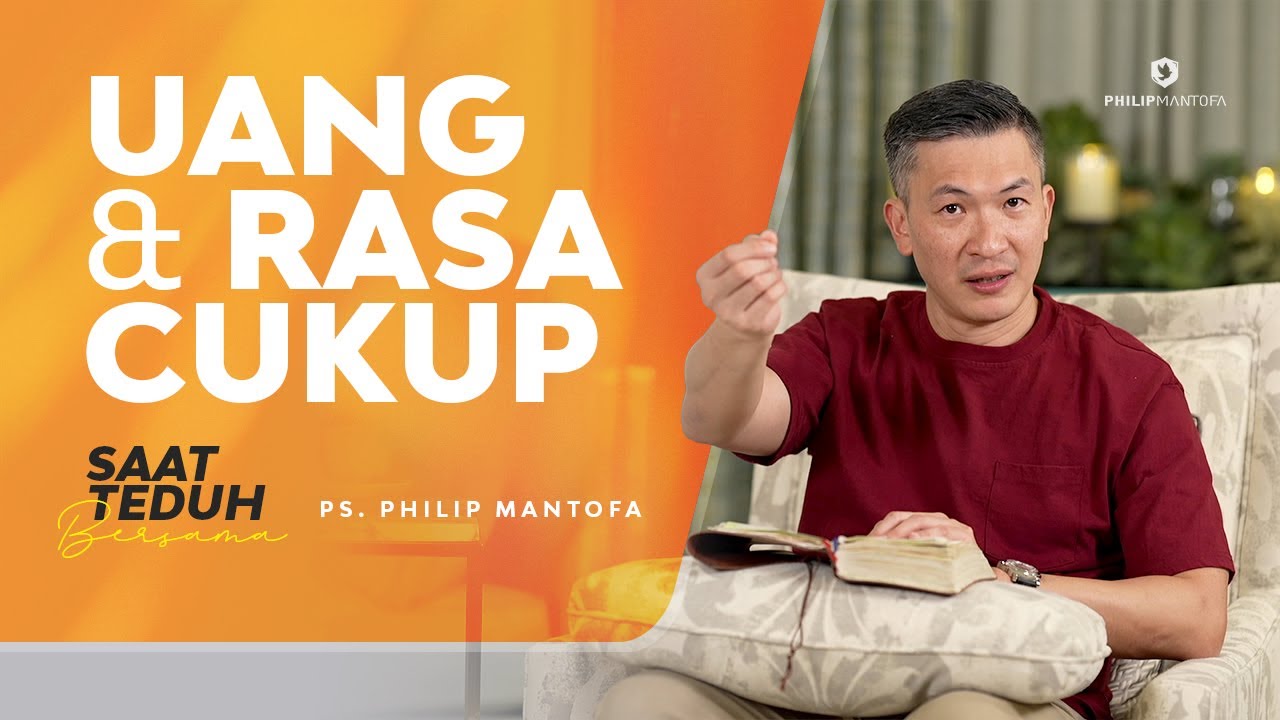 Saat Teduh Bersama - UANG & RASA CUKUP | 7 April 2021 (Official Philip Mantofa)