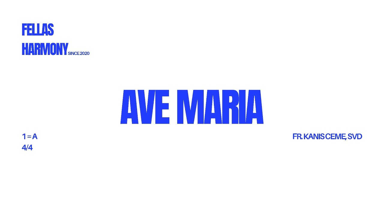 FELLAS HARMONY - Ave Maria Fr. Kanis Ceme, SVD