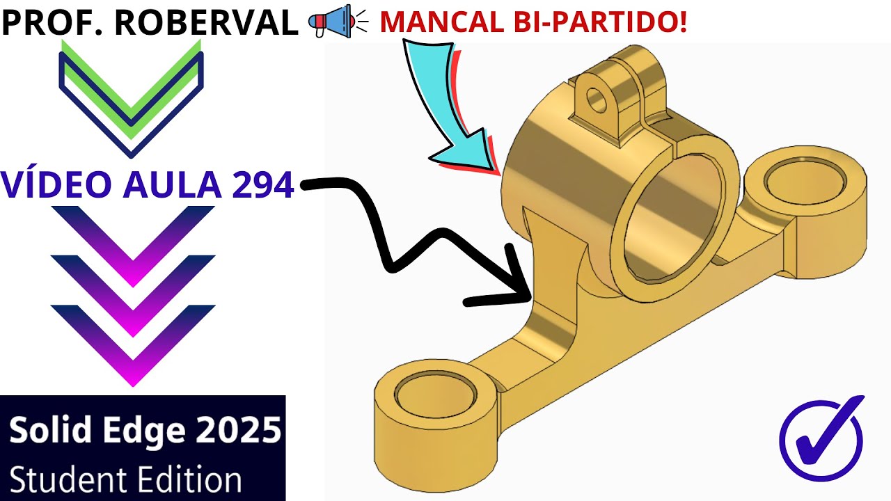 AULA 294 - Exercício 274 Modelamento do Mancal Bi - Partido no Solid Edge 2025