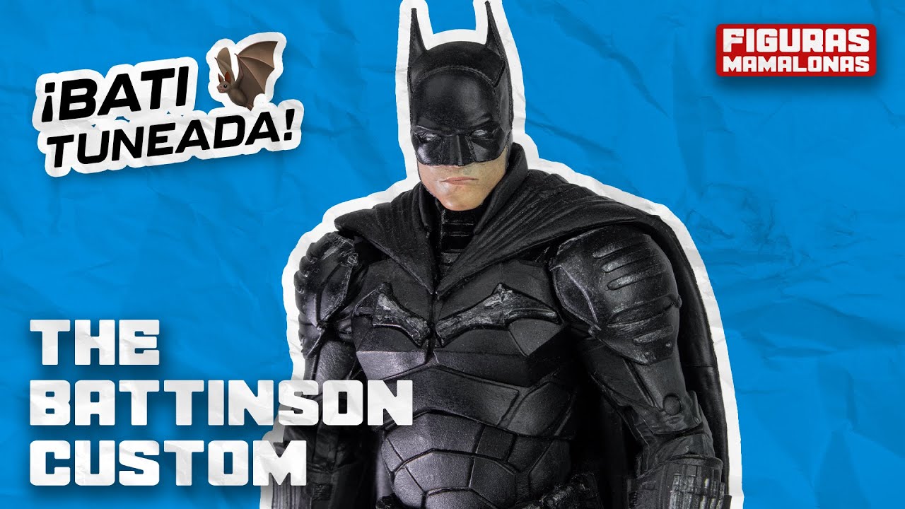¿Cómo tunear el Battinson de McFarlane Toys para que se ve más mamalón?