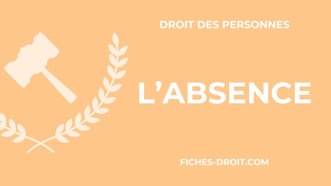 L'absence - Cours de droit des personnes