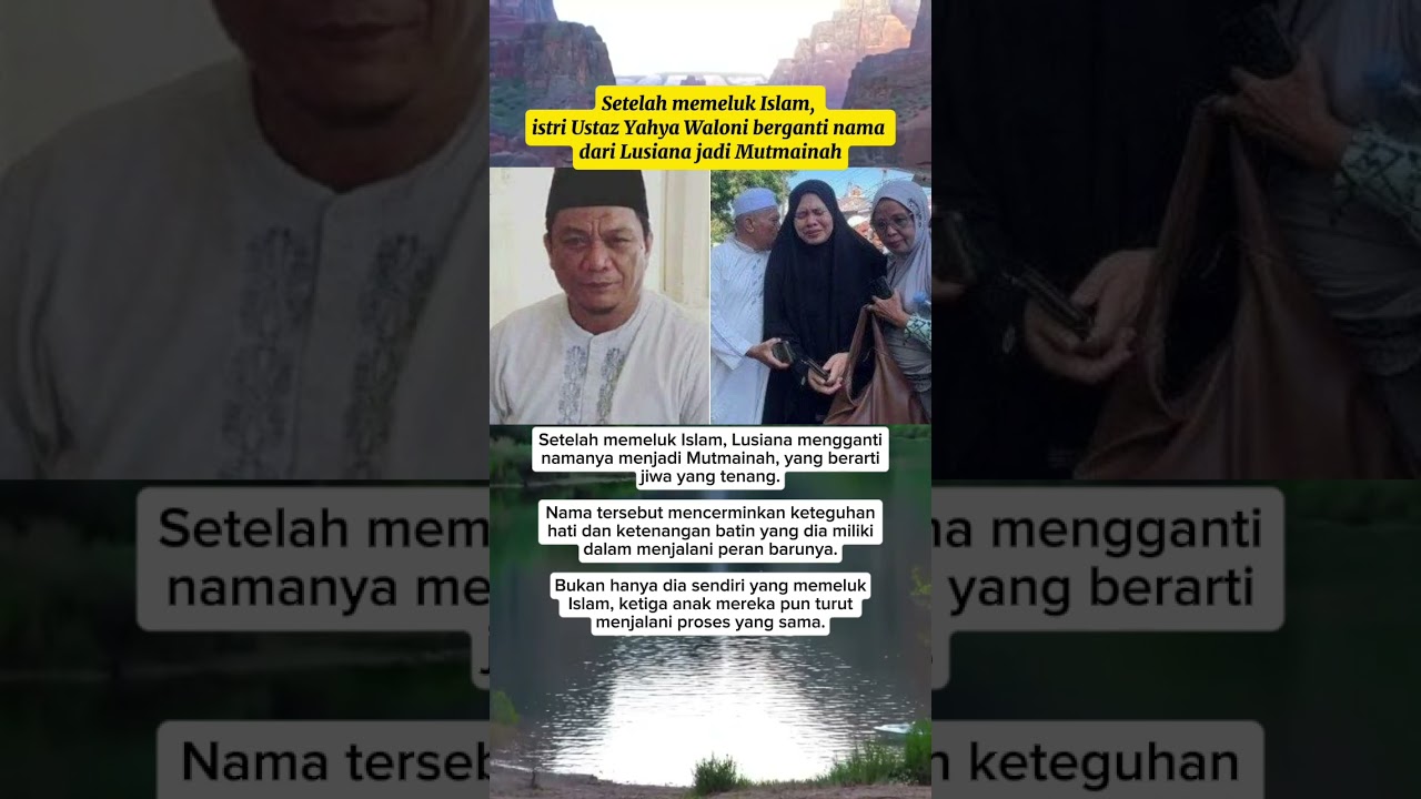 setelah mualaf, istri yahya waloni ganti nama dari lusiana jadi mutmainah #shortsfeed #fypシ゚viral