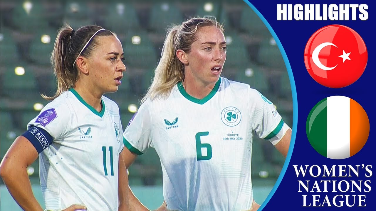 Turkiye vs Ireland || HIGHLIGHTS || UEFA Women's Nations League 2025