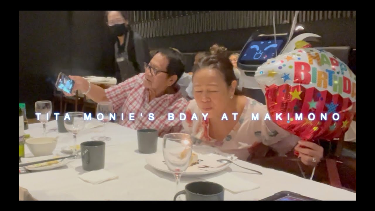 Tita Monie's Bday At Makimono