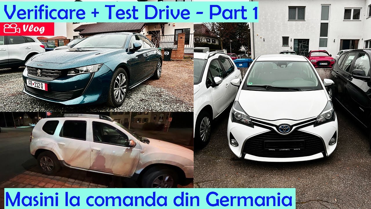 Verificare masini la comanda din Germania-Peugeot 508 Allure, Toyota Yaris Hybrid, Dacia Duster 4x4