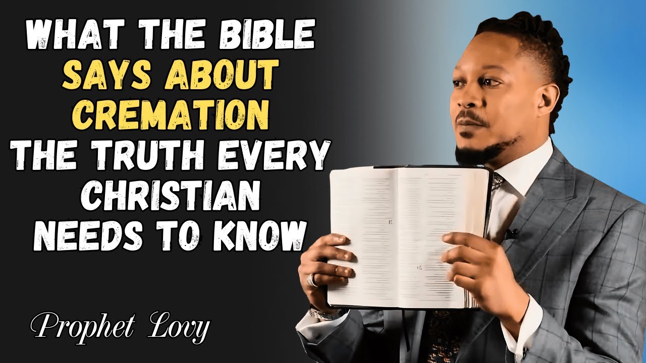 WHAT THE BIBLE SAYS ABOUT CREMATION: THE TRUTH EVERY CHRISTIAN NEEDS TO KNOW | Lovy Elias Highlight