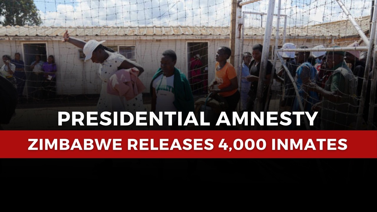 Zimbabwe Releases 4,000 Inmates as Part of Presidential Amnesty