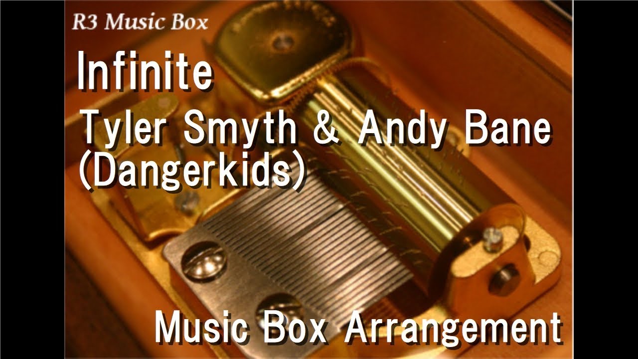 Infinite/Tyler Smyth & Andy Bane (Dangerkids) [Music Box] (SEGA 