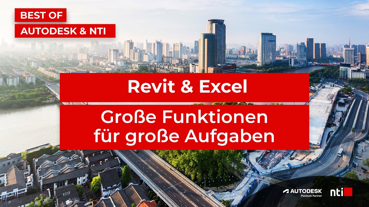Autodesk Revit & Excel - große Funktionen für große Aufgaben! Vorstellung des Plugins NTI FOR REVIT