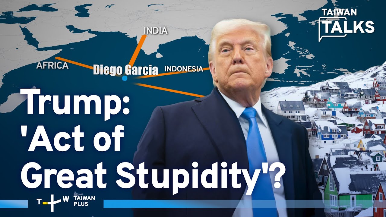 Greenland to Diego Garcia: Is China the Common Factor for Trump? | Taiwan Talks EP759