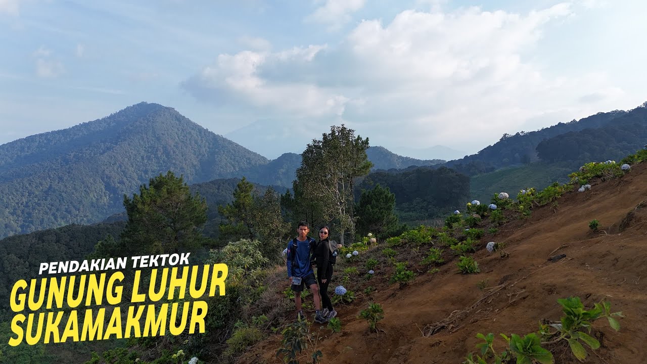 PENDAKIAN TEKTOK KE GUNUNG YANG BARU DI RESMIKAN GUNUNG LUHUR SUKAMAKMUR BOGOR