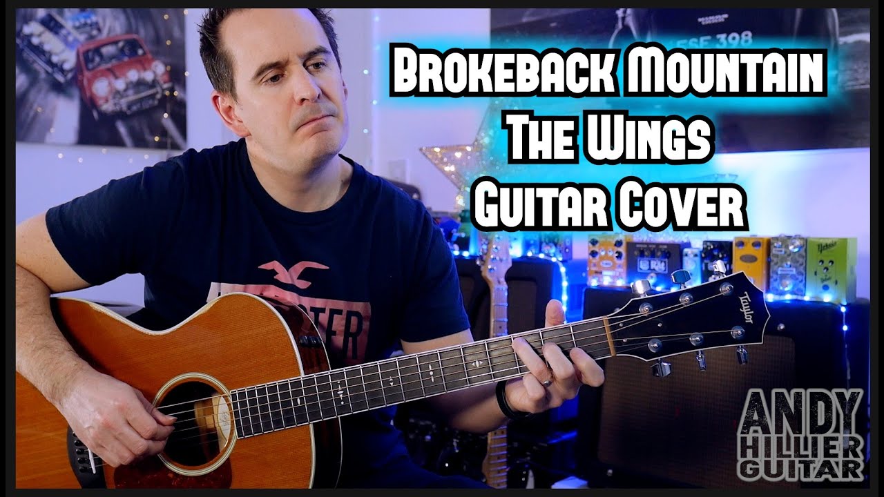 Brokeback Mountain The Wings Guitar Cover by Andy Hillier