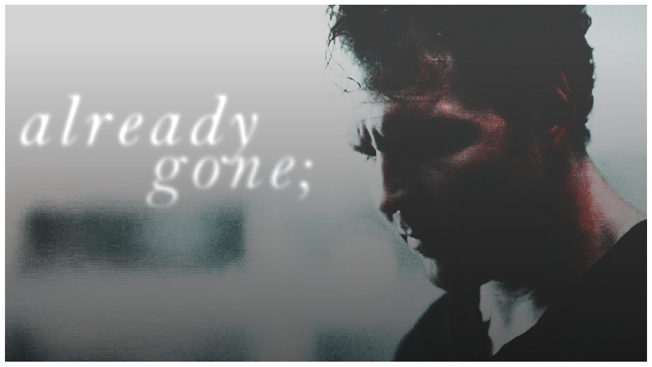 already gone;
