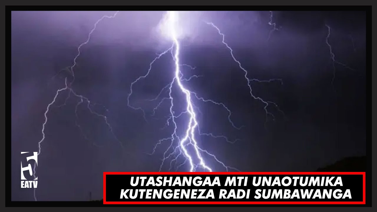 EATVSAA1:UTASHANGAA MTI UNAOTENGENEZA RADI SUMBAWANGA