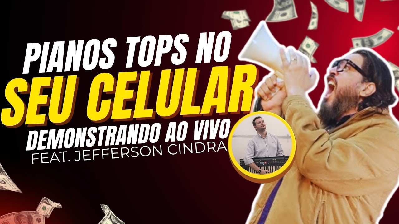AO VIVO 🎹  PIANOS TOP NO CELULAR com Jefferson Cindra