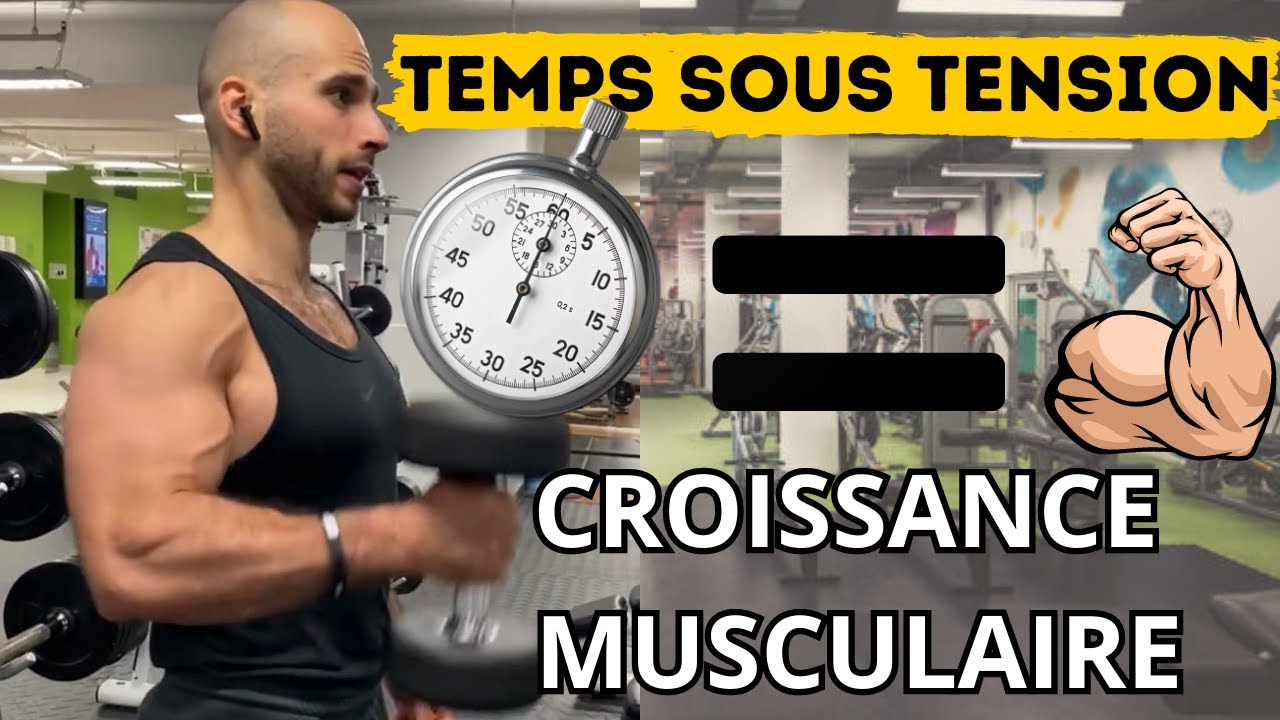 Temps sous Tension : CRUCIAL pour l'hypertrophie