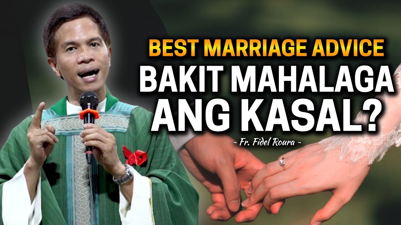 *BEST MARRIAGE ADVICE* BAKIT MAHALAGA ANG KASAL? | Fr. Joseph Fidel Roura