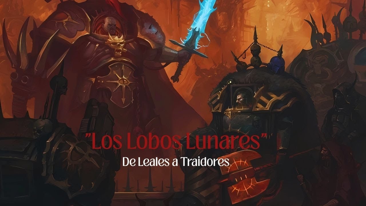 Los Lobos Lunares (de leales a traidores) - Cancion warhammer 40k SUNO IA