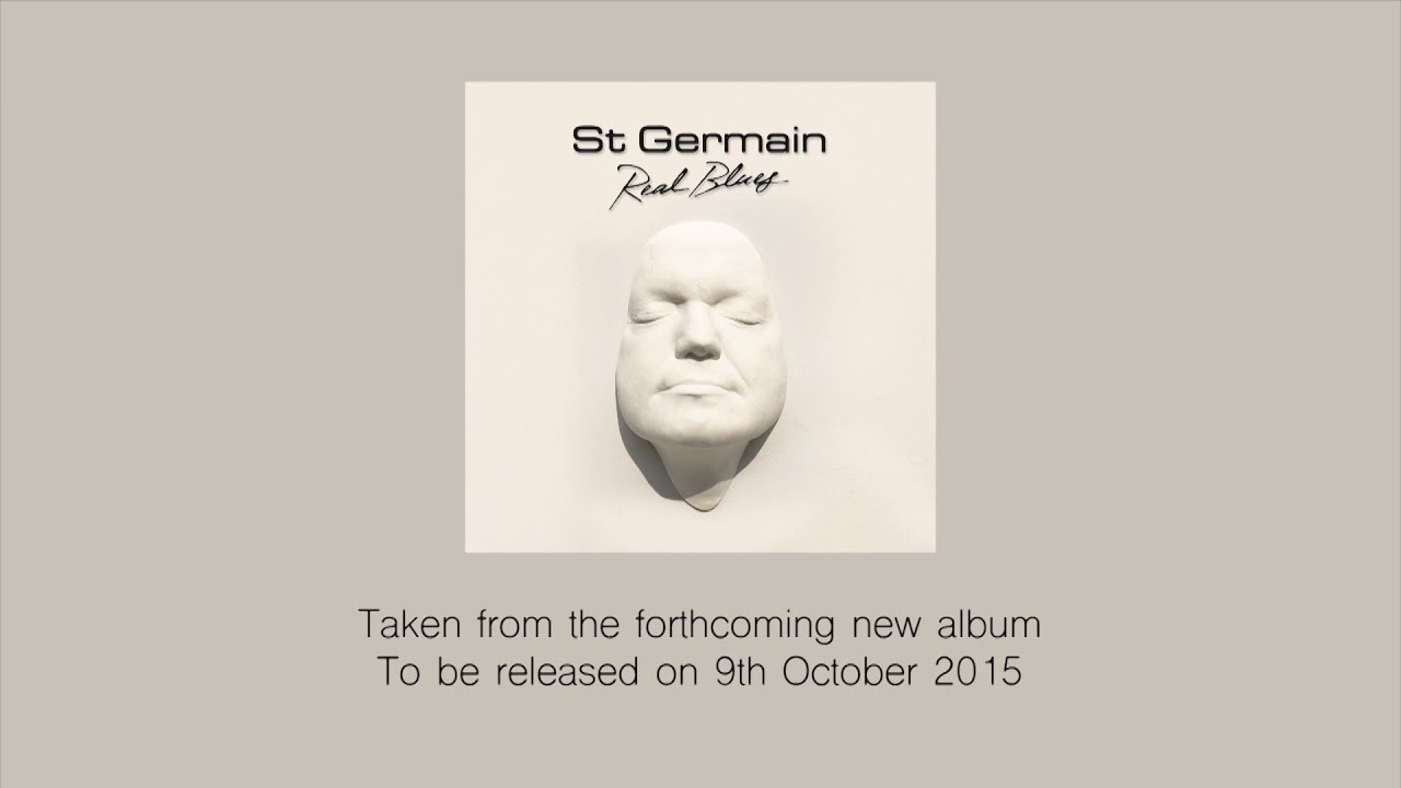 St Germain - Real Blues