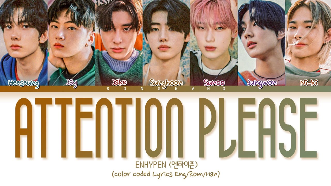 ENHYPEN (엔하이픈) - ATTENTION,PLEASE! Lyrics (Color Coded Lyrics Eng/Rom/Han)