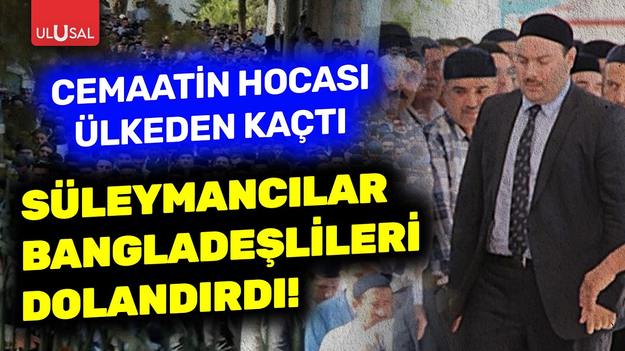 Süleymancılar Bangladeşlileri dolandırdı! Cemaatin hocası ülkeden kaçtı