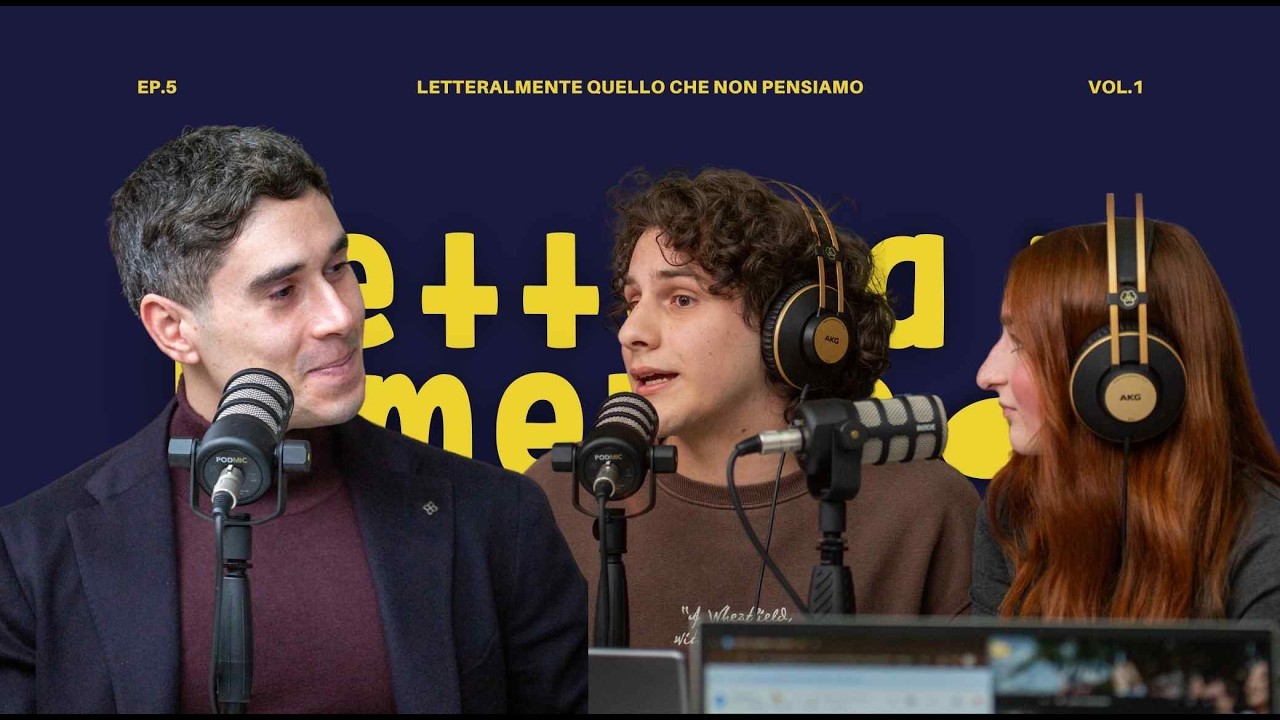 EP.5. - Letteralmente quello che non pensiamo
