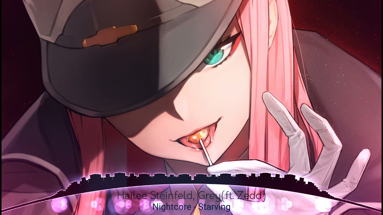 Nightcore - Starving//Hailee Steinfeld,Grey(ft. Zedd)