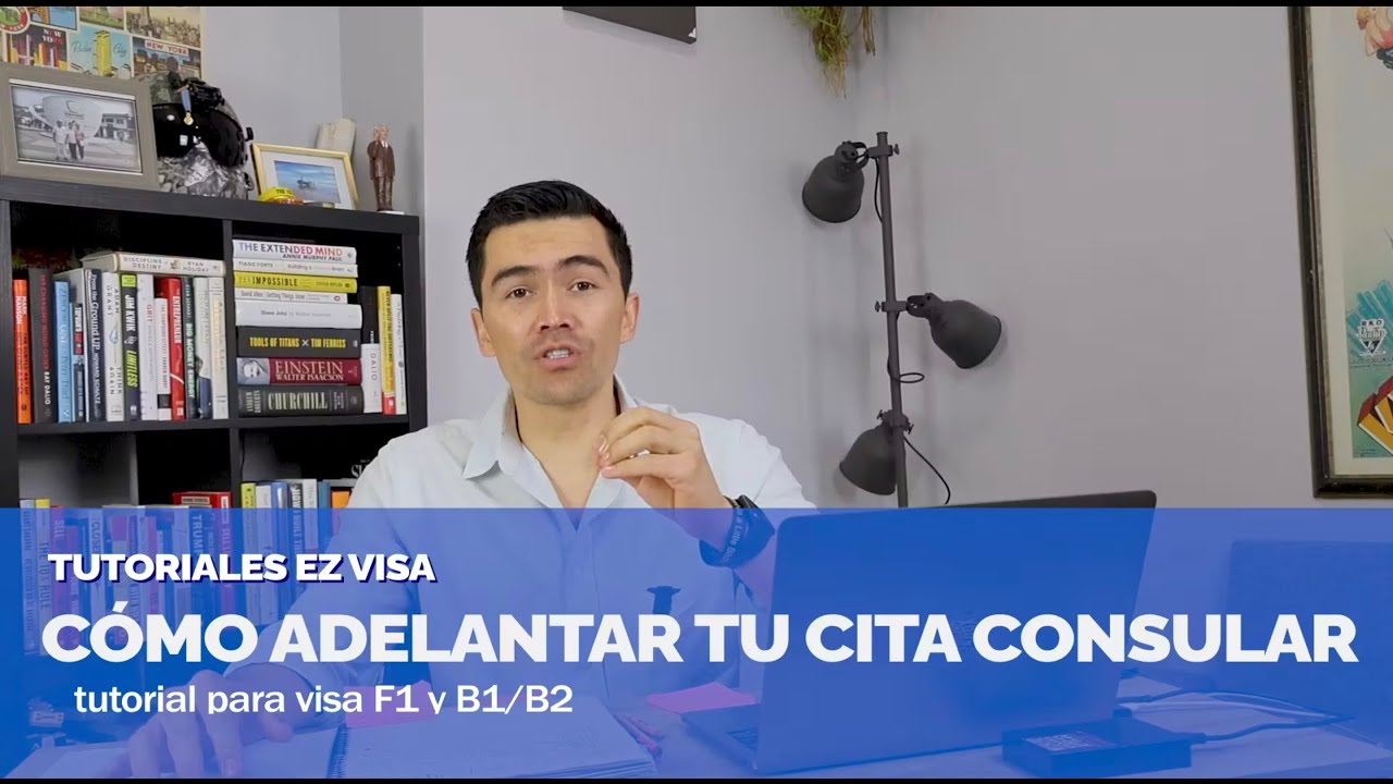 ¿Como adelantar la cita consular? - Tutorial | EZ Visa