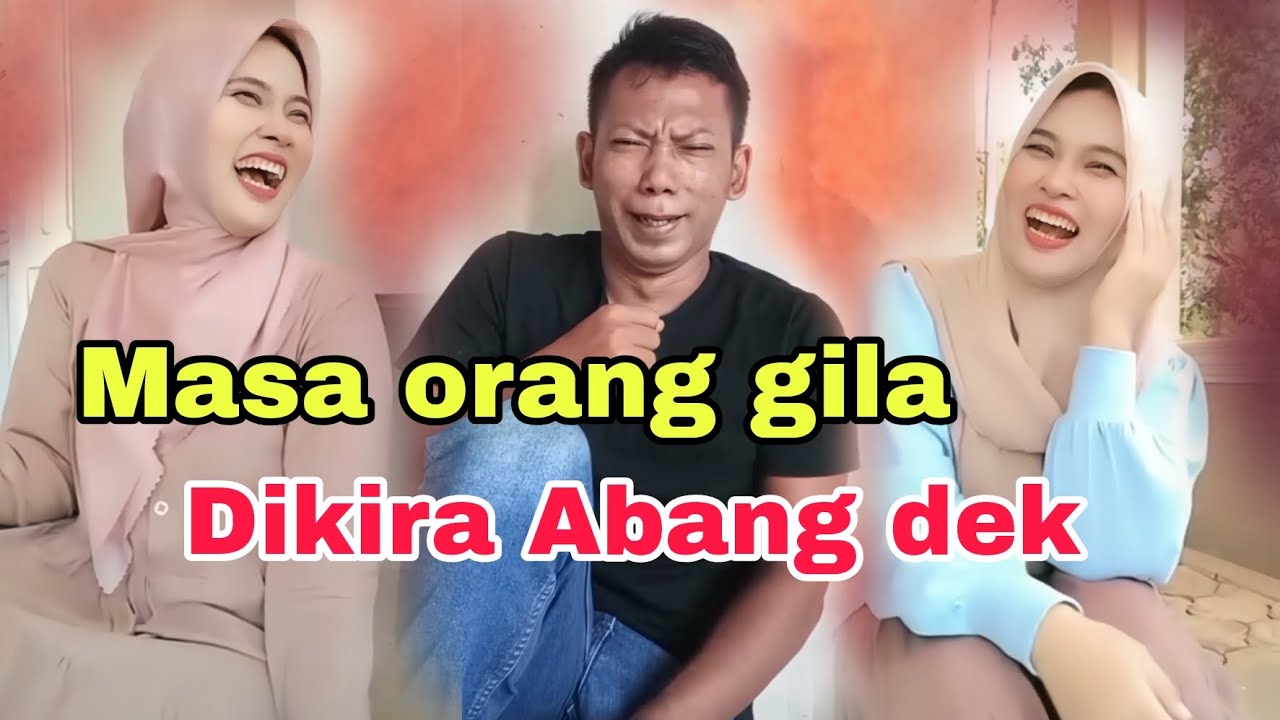Sampe orang gila lewat di kira Abang : komedi lucu bikin ngakak bersama mom resinda makin kocak