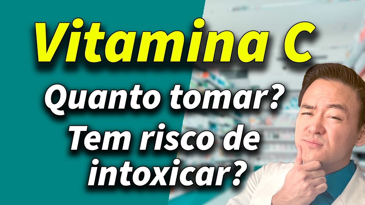 vitamina C risco de intoxicação