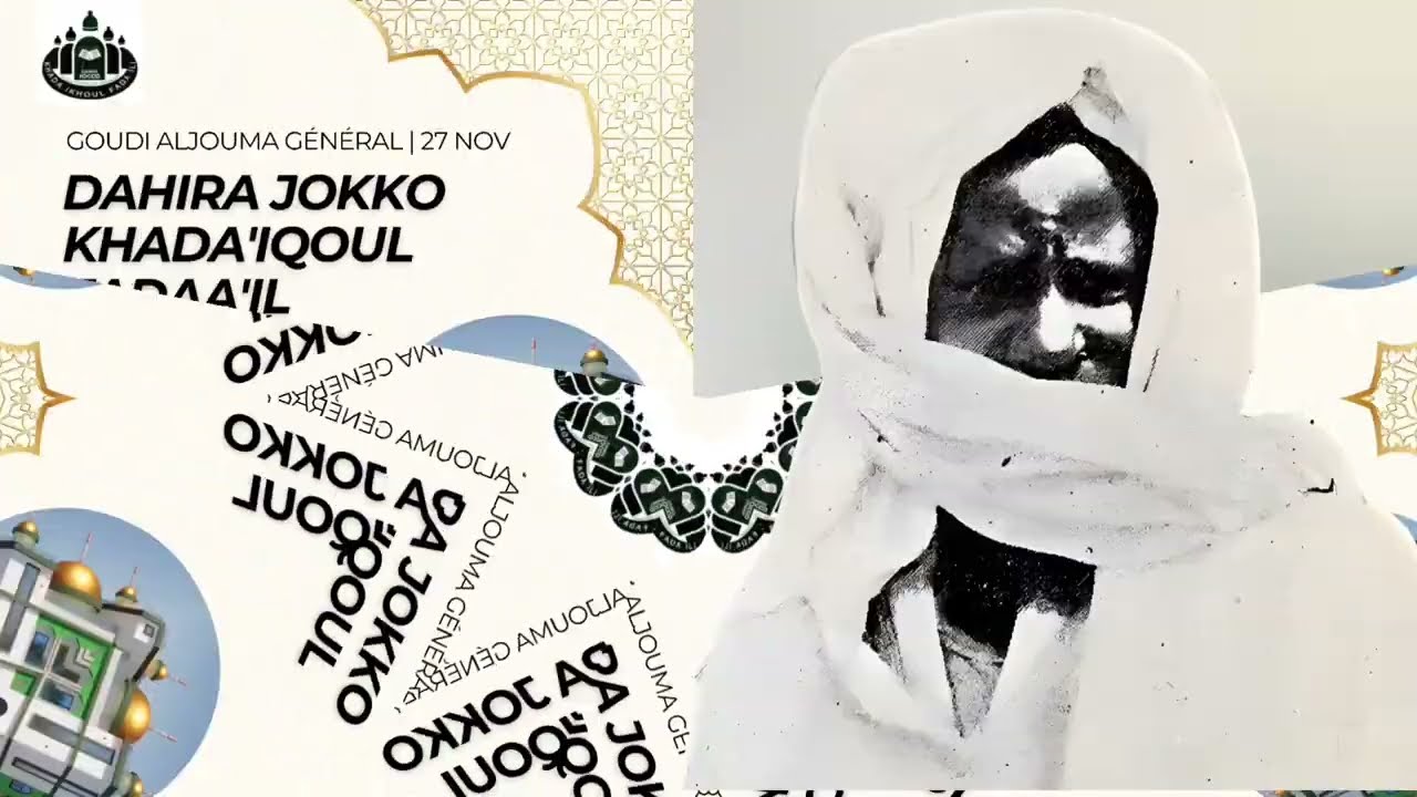 GOUDI ALJOUMA GÉNÉRAL DAHIRA JOKKO KHADA' IQOUL FADA'IL A LA GRANDE MOSQUEE CHEIKHOUL KHADIM P.A U 7