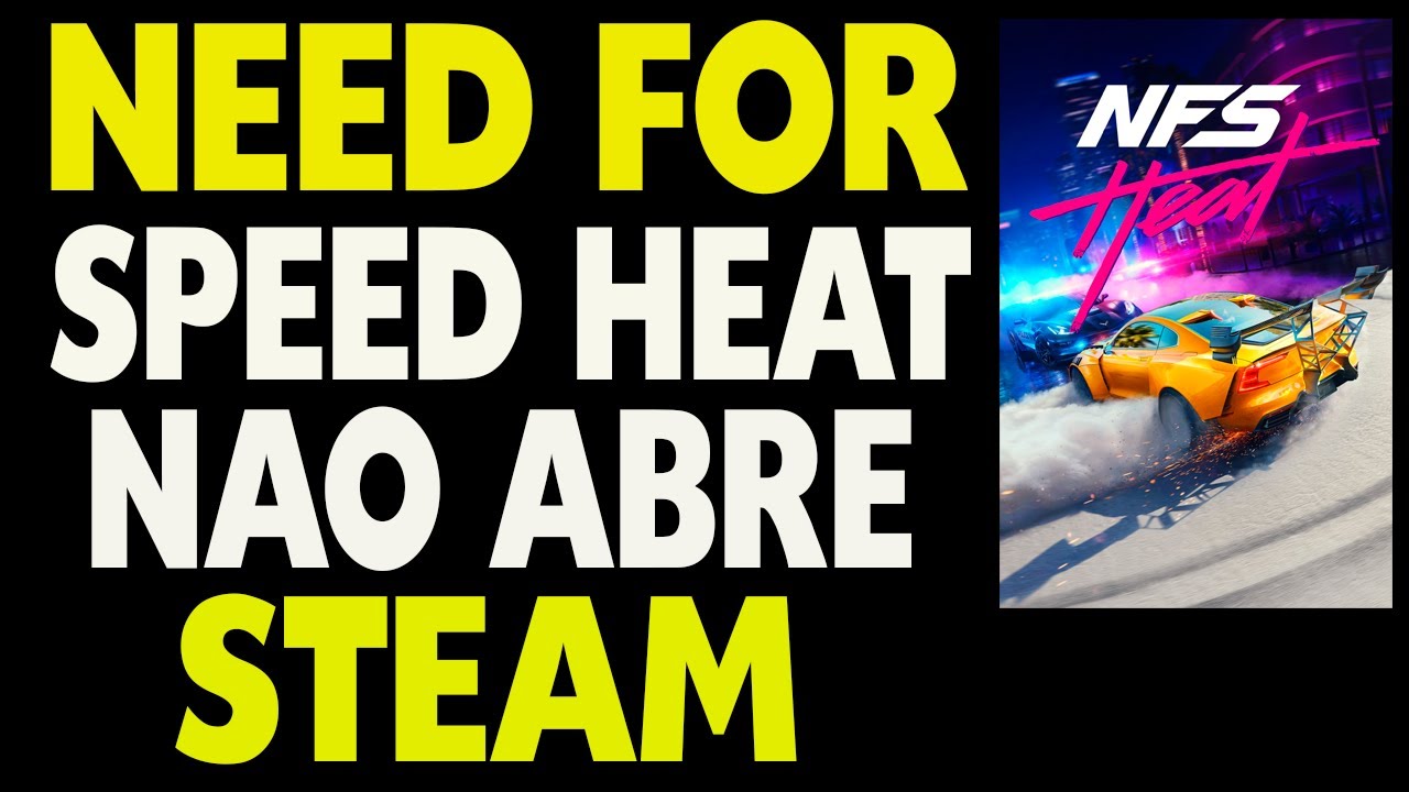 Need for Speed Heat Não Abre Steam