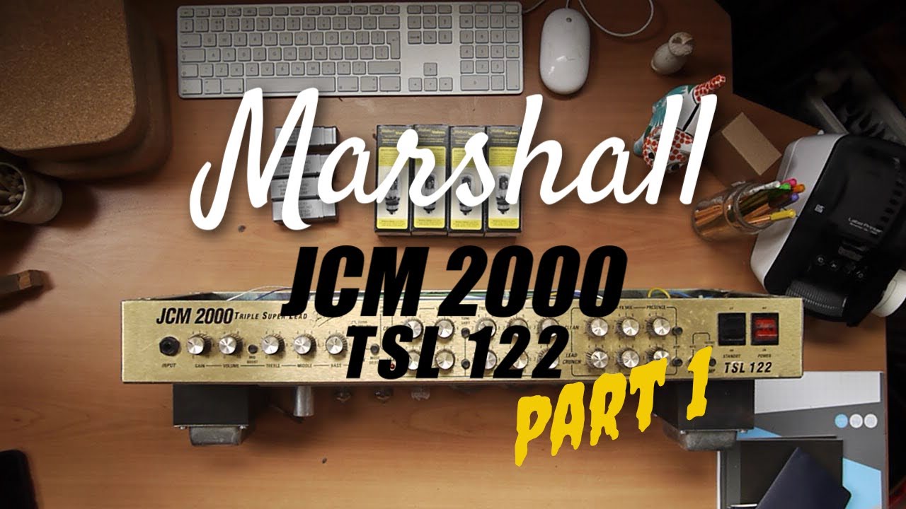 Guitar Chat - New Valves and Biasing my Marshall JCM 2000 TSL 122 - Part 1
