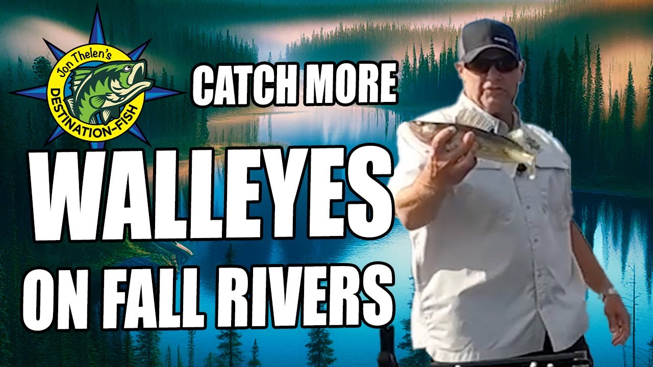 How to | Catch More River Walleyes
