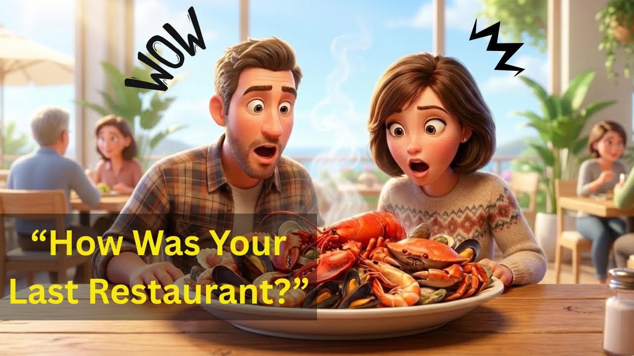 “How Was Your Last Restaurant?” Four restaurants! Four experiences!