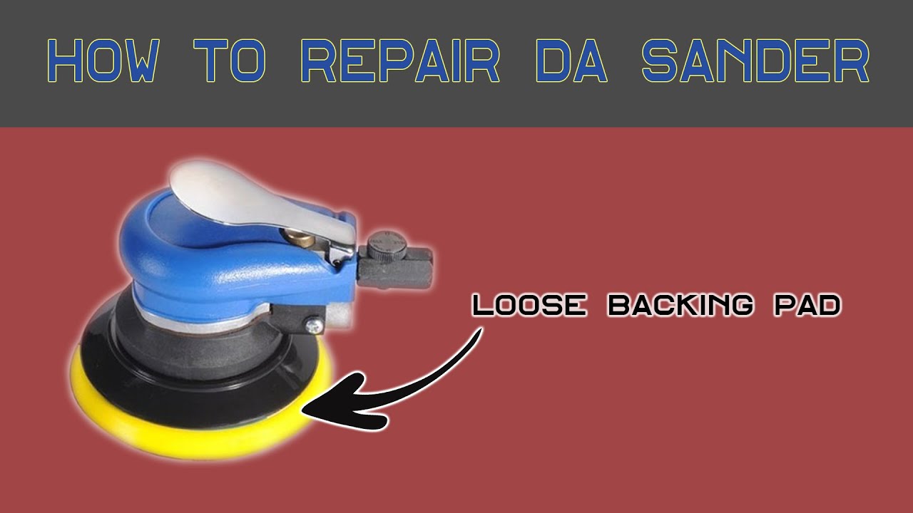 How To Fix DA Sander Loose Backing Plate