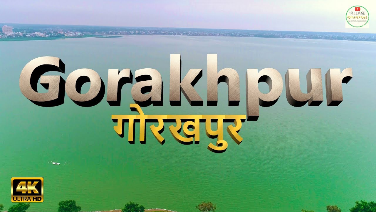 Gorakhpur in 4k - City in the Uttar Pradesh, India