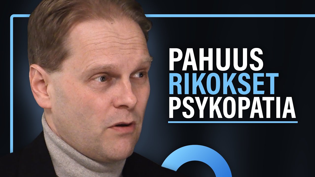 Pahuus: Rikollisuus, v&auml;kivalta ja psykopatia (Lauri Nummenmaa) | Puheenaihe 321