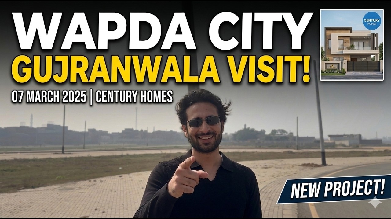 Wapda City Gujranwala Visit | 07 March 2025 | Century Homes