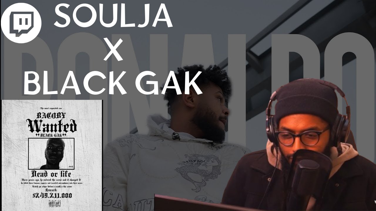 From Twitch | Black GAK X SOULJA