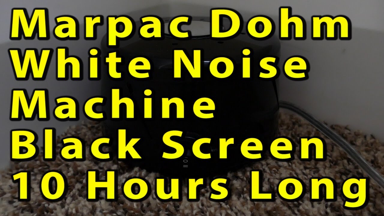 Marpac Dohm White Noise Machine 10 Hours Long [Black Screen] Soothing & Relaxing Fan Sound For Sleep